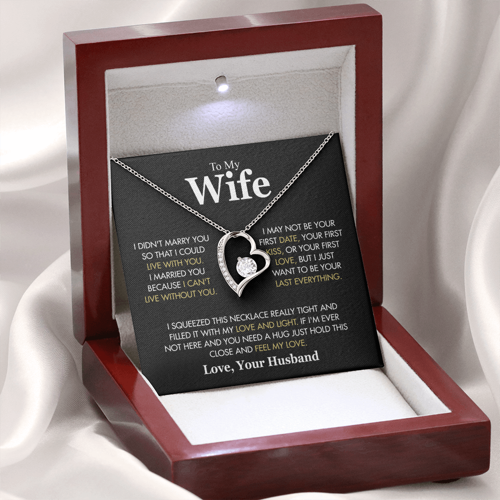 To My Wife, “I Didn't Marry You So I Could Live With You” Forever Love Necklace from Husband