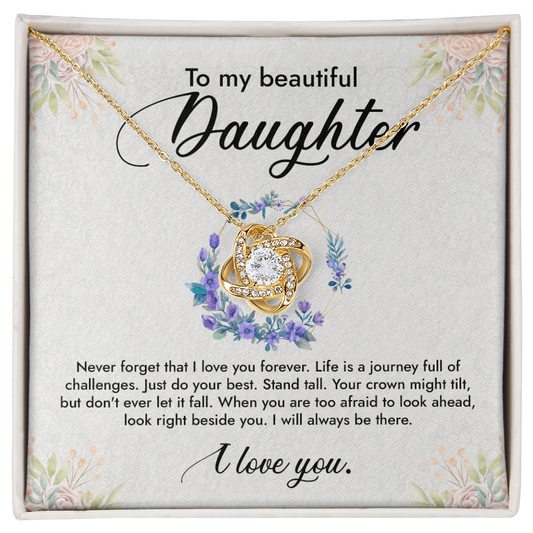 To My Beautiful Daughter, I Will Always Be Beside You, Love Knot Necklace from Mom or Dad