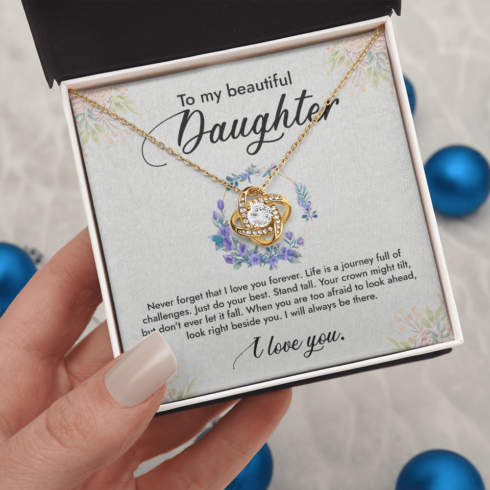 To My Beautiful Daughter, I Will Always Be Beside You, Love Knot Necklace from Mom or Dad