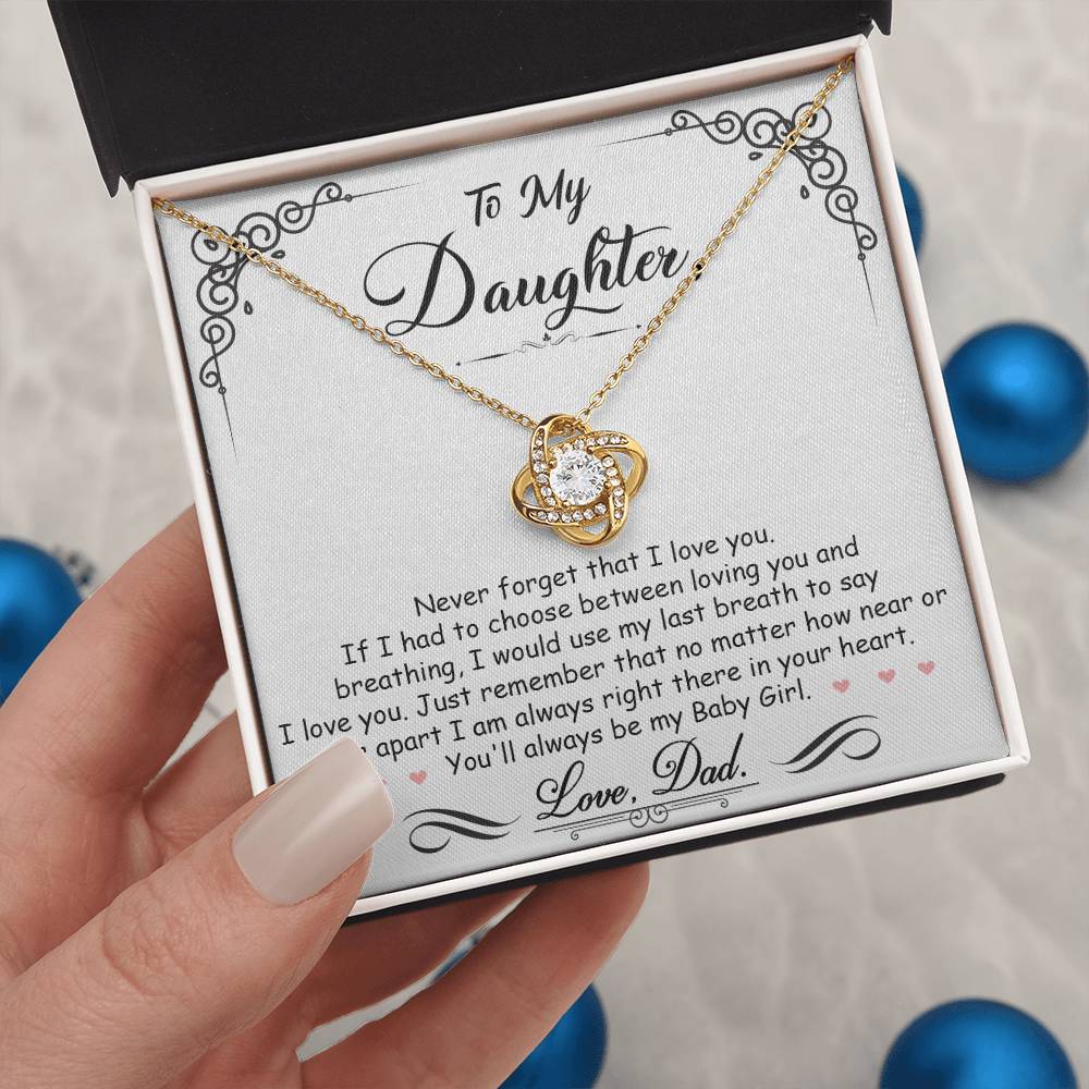 To My Daughter, You’ll Always Be My Baby Girl, Love Knot Necklace, Gift from Dad