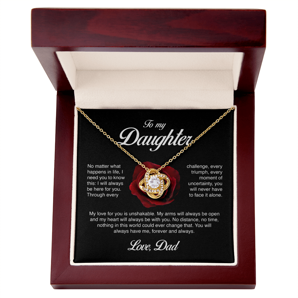 To My Daughter, I Will Always Be Here For You, Love Knot Necklace from Dad