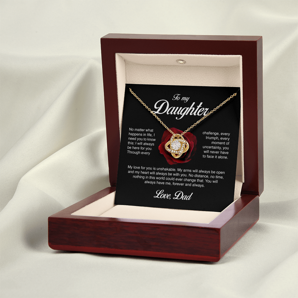 To My Daughter, I Will Always Be Here For You, Love Knot Necklace from Dad