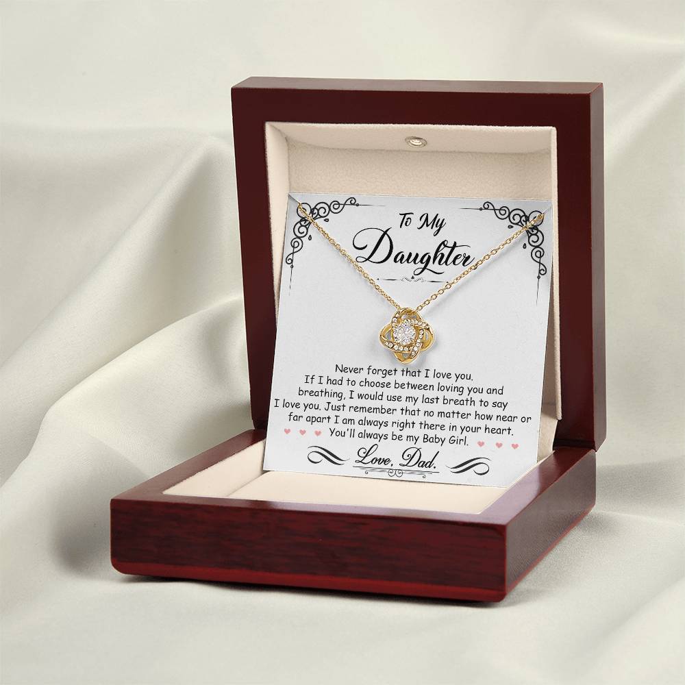 To My Daughter, You’ll Always Be My Baby Girl, Love Knot Necklace, Gift from Dad
