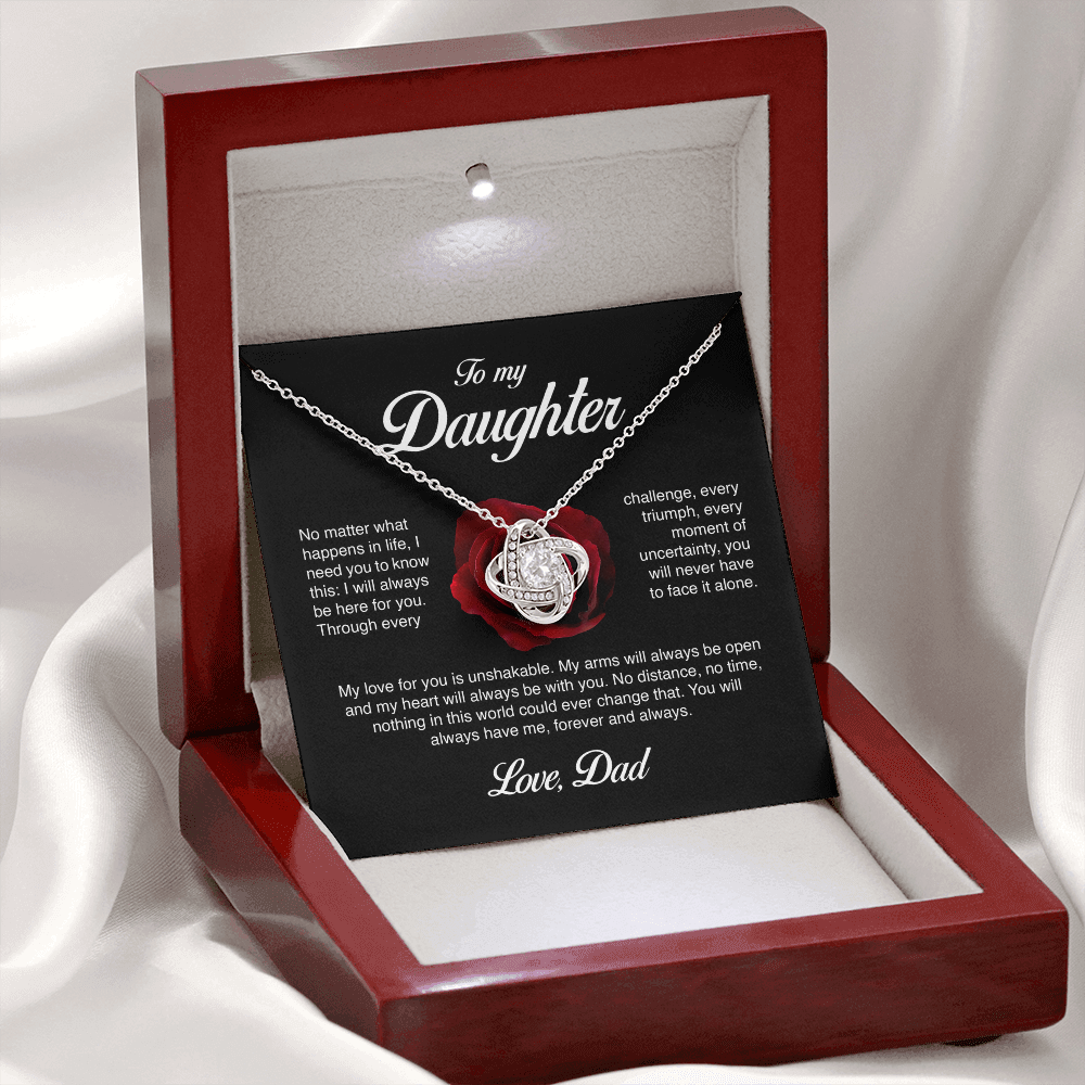 To My Daughter, I Will Always Be Here For You, Love Knot Necklace from Dad
