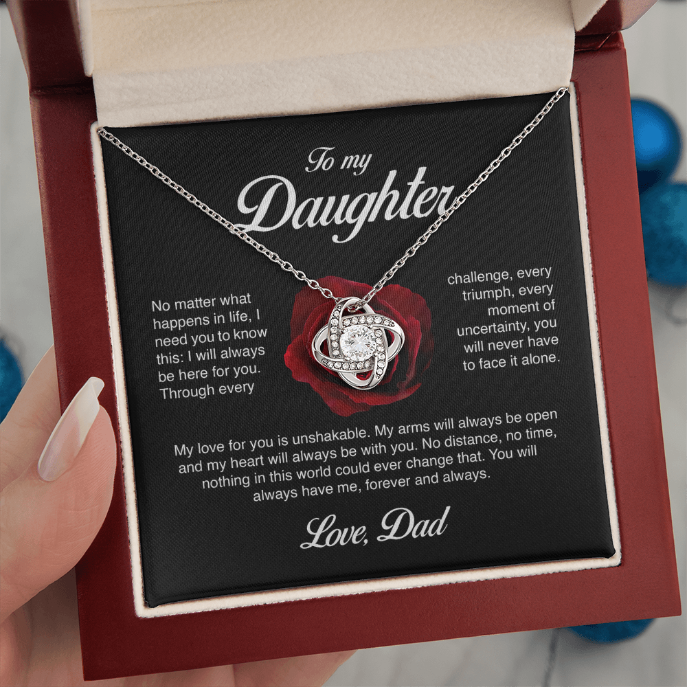 To My Daughter, I Will Always Be Here For You, Love Knot Necklace from Dad