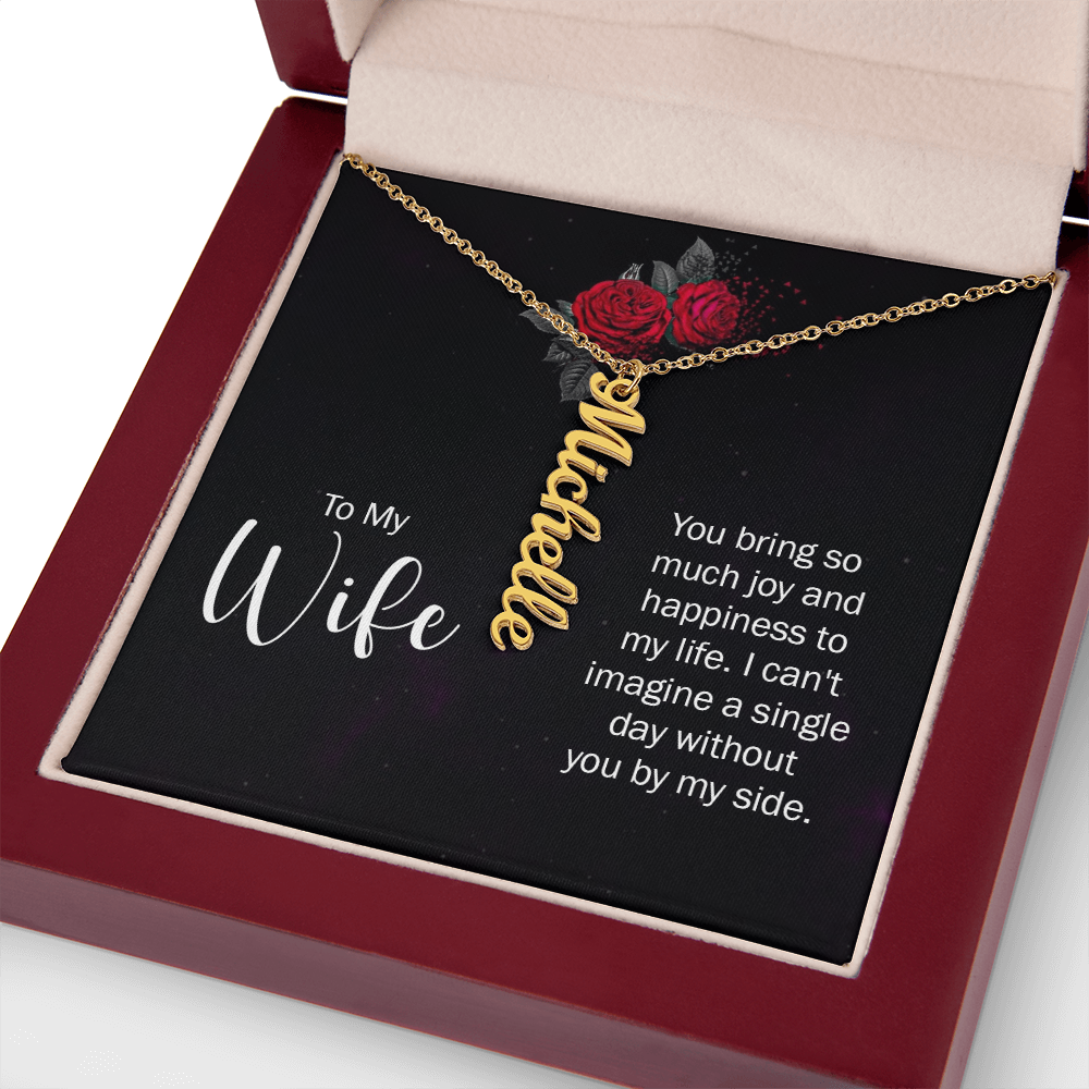 To My Wife, “You Bring Joy & Happiness to My Life", Personalized Name Necklace from Husband