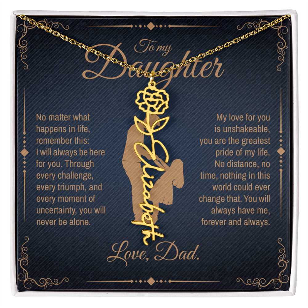 To My Daughter, You Will Always Be My Little Girl, Personalized Flower Name Necklace from Dad