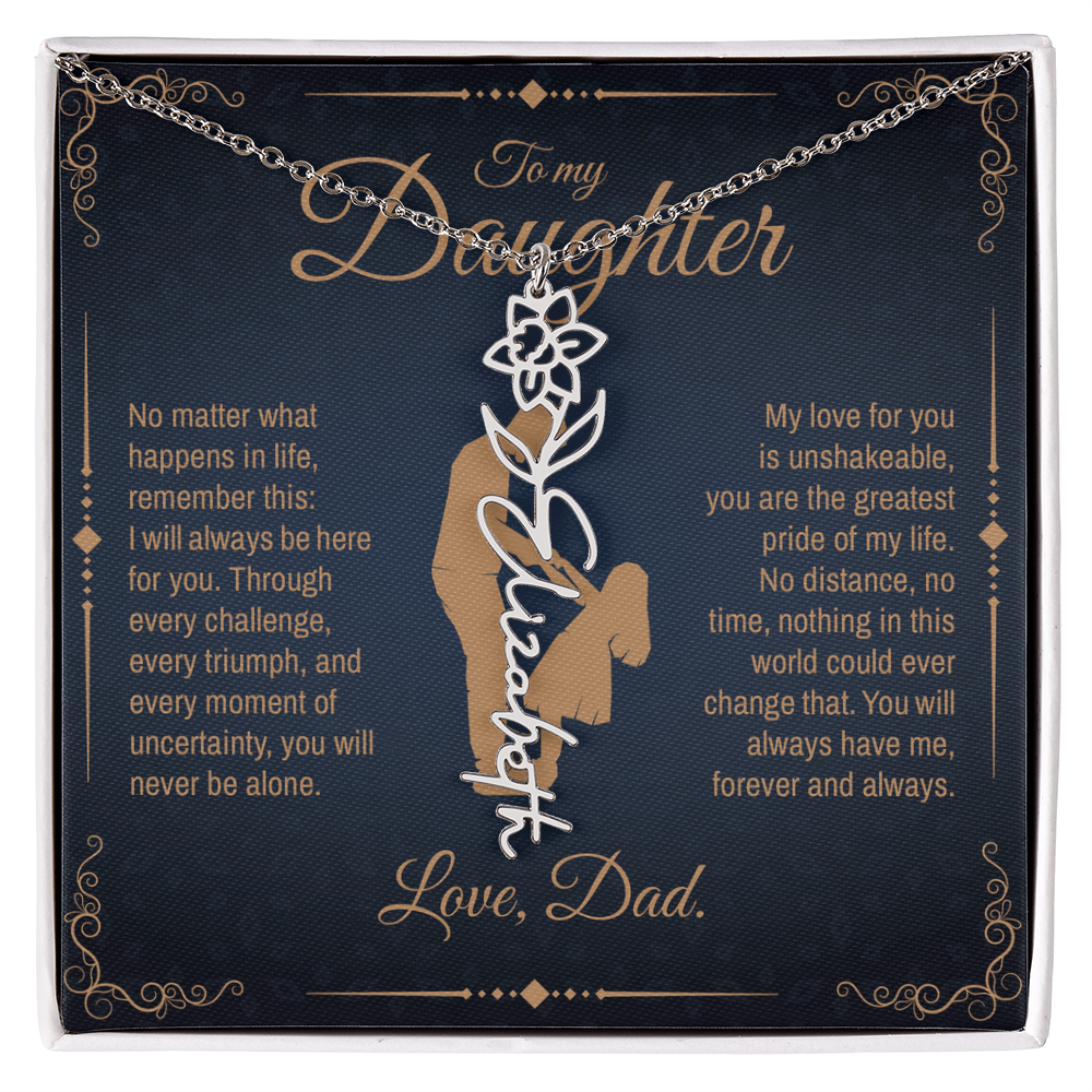 To My Daughter, You Will Always Be My Little Girl, Personalized Flower Name Necklace from Dad