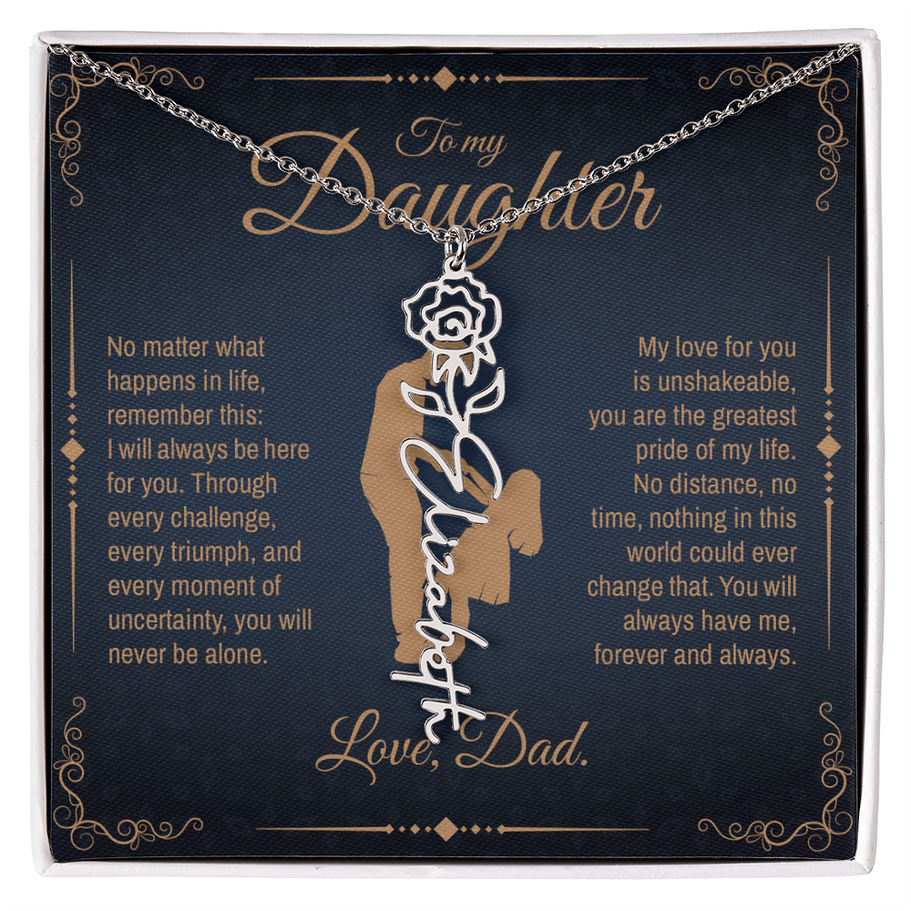To My Daughter, You Will Always Be My Little Girl, Personalized Flower Name Necklace from Dad