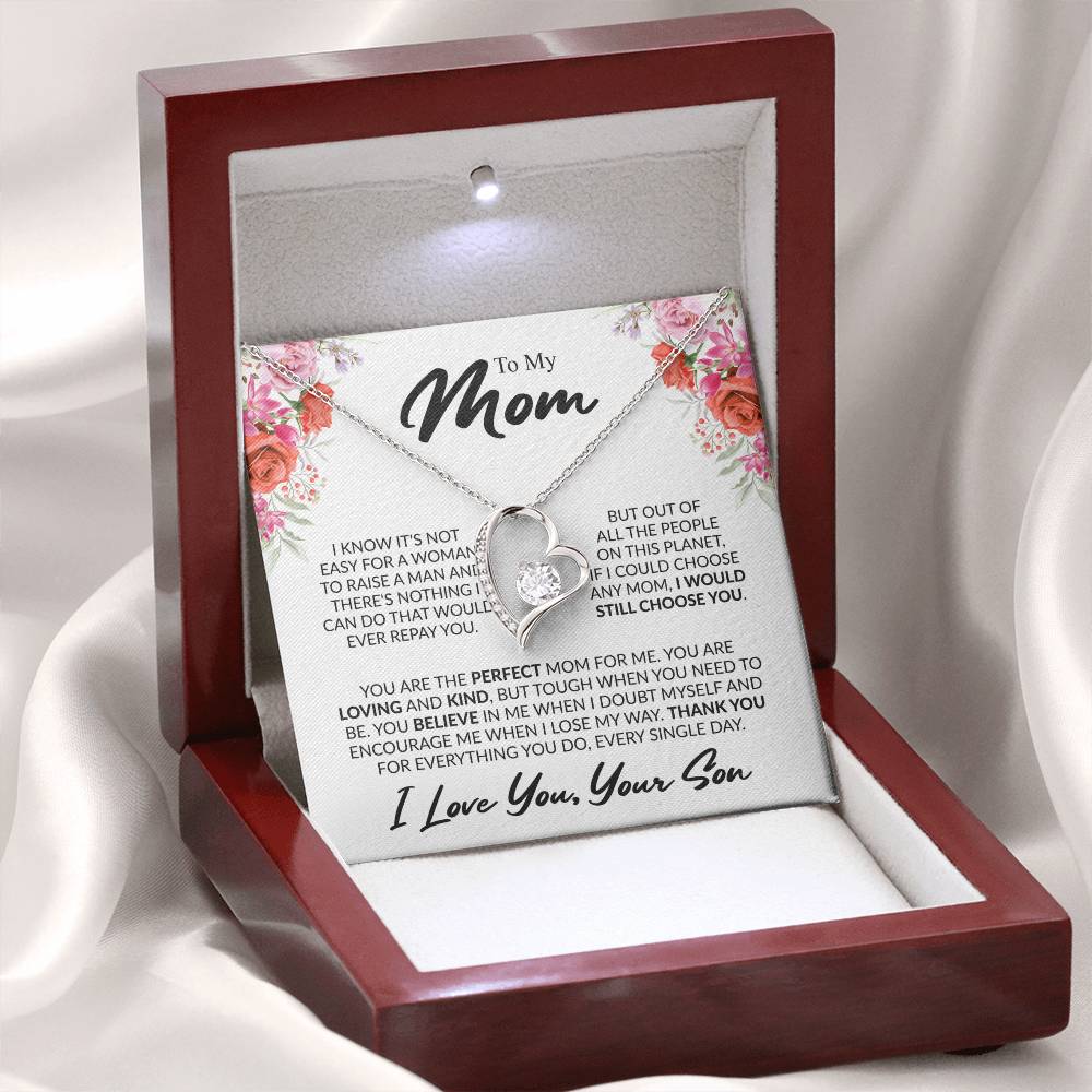 To My Mom, “If I Could Choose Again, I'd Still Choose You” Forever Love Necklace from Son