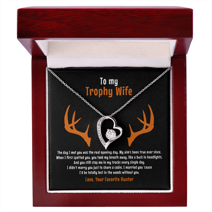 To My Trophy Wife, My Aim's Been True, Forever Love Necklace, Gift From Husband