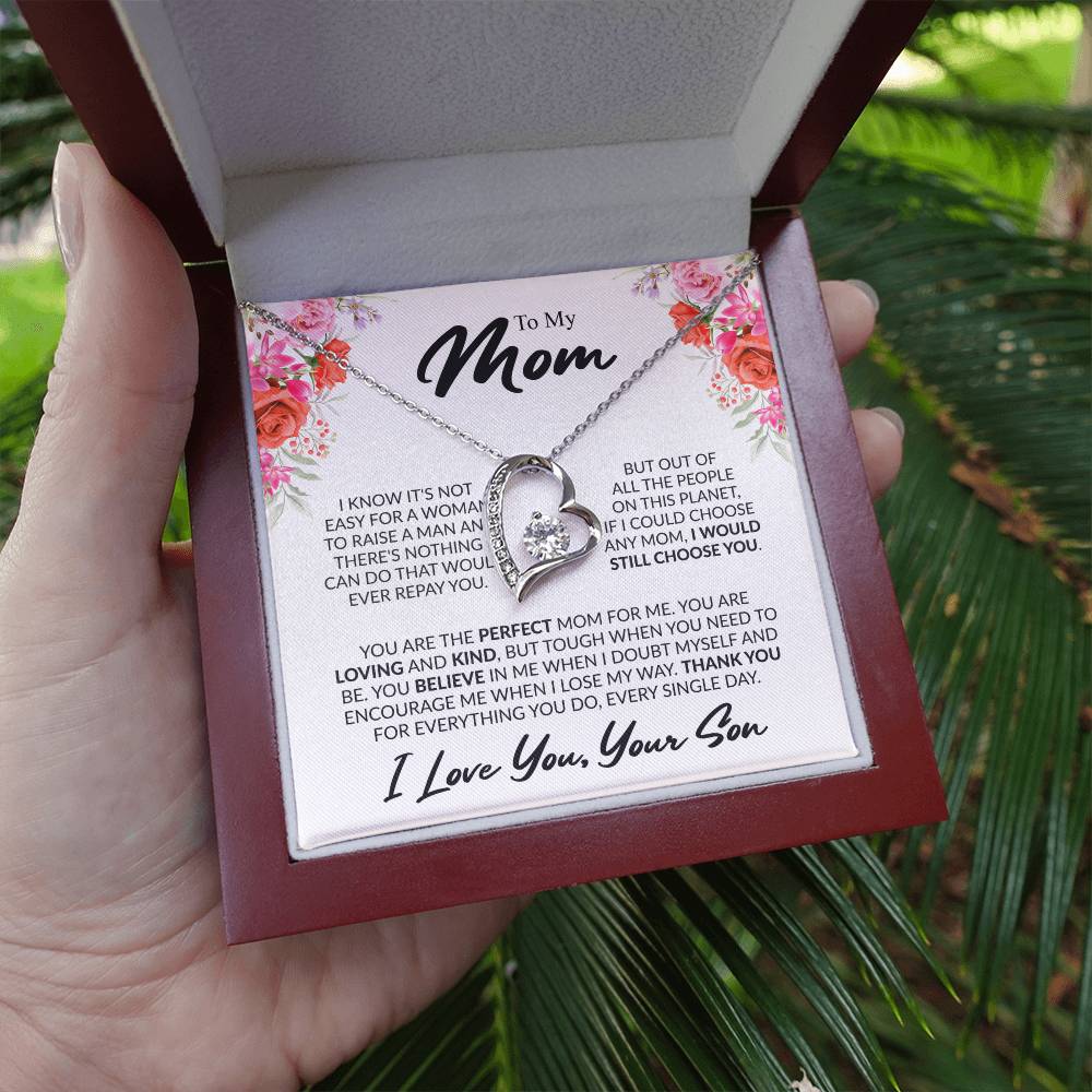 To My Mom, “If I Could Choose Again, I'd Still Choose You” Forever Love Necklace from Son