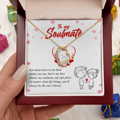 To My Soulmate, You'll Always Be The One I Choose, Forever Love Necklace | Gift for Wife, Girlfriend, or Fiancé