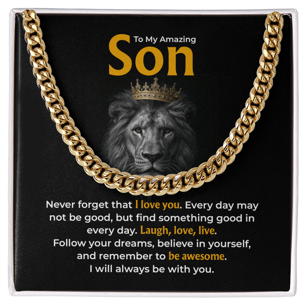 To My Amazing Son , “Be Awesome, Believe in Yourself” Cuban Chain Necklace from Dad or Mom
