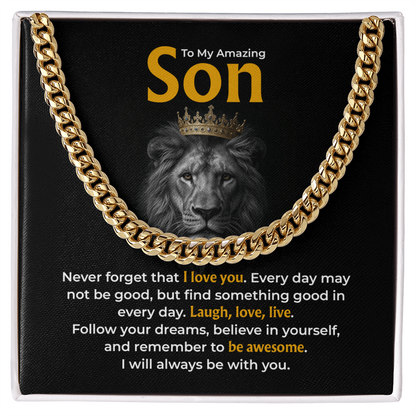 To My Amazing Son , “Be Awesome, Believe in Yourself” Cuban Chain Necklace from Dad or Mom