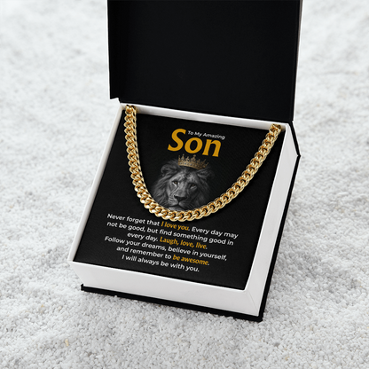 To My Amazing Son , “Be Awesome, Believe in Yourself” Cuban Chain Necklace from Dad or Mom