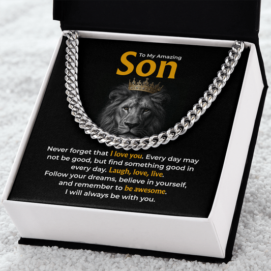 To My Amazing Son , “Be Awesome, Believe in Yourself” Cuban Chain Necklace from Dad or Mom