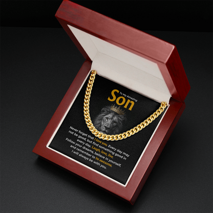 To My Amazing Son , “Be Awesome, Believe in Yourself” Cuban Chain Necklace from Dad or Mom
