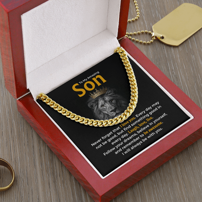 To My Amazing Son , “Be Awesome, Believe in Yourself” Cuban Chain Necklace from Dad or Mom