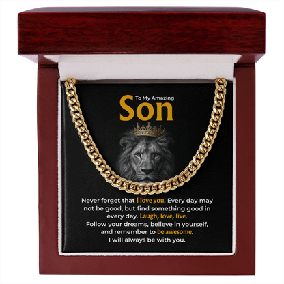 To My Amazing Son , “Be Awesome, Believe in Yourself” Cuban Chain Necklace from Dad or Mom
