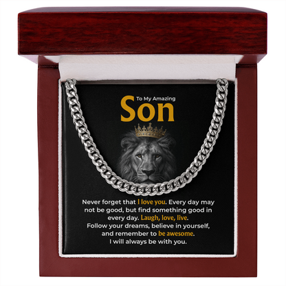 To My Amazing Son , “Be Awesome, Believe in Yourself” Cuban Chain Necklace from Dad or Mom