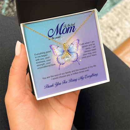 To the Best Mom in the World, Thank You For Being My Everything, Alluring Beauty Necklace, Gift from Daughter/Son