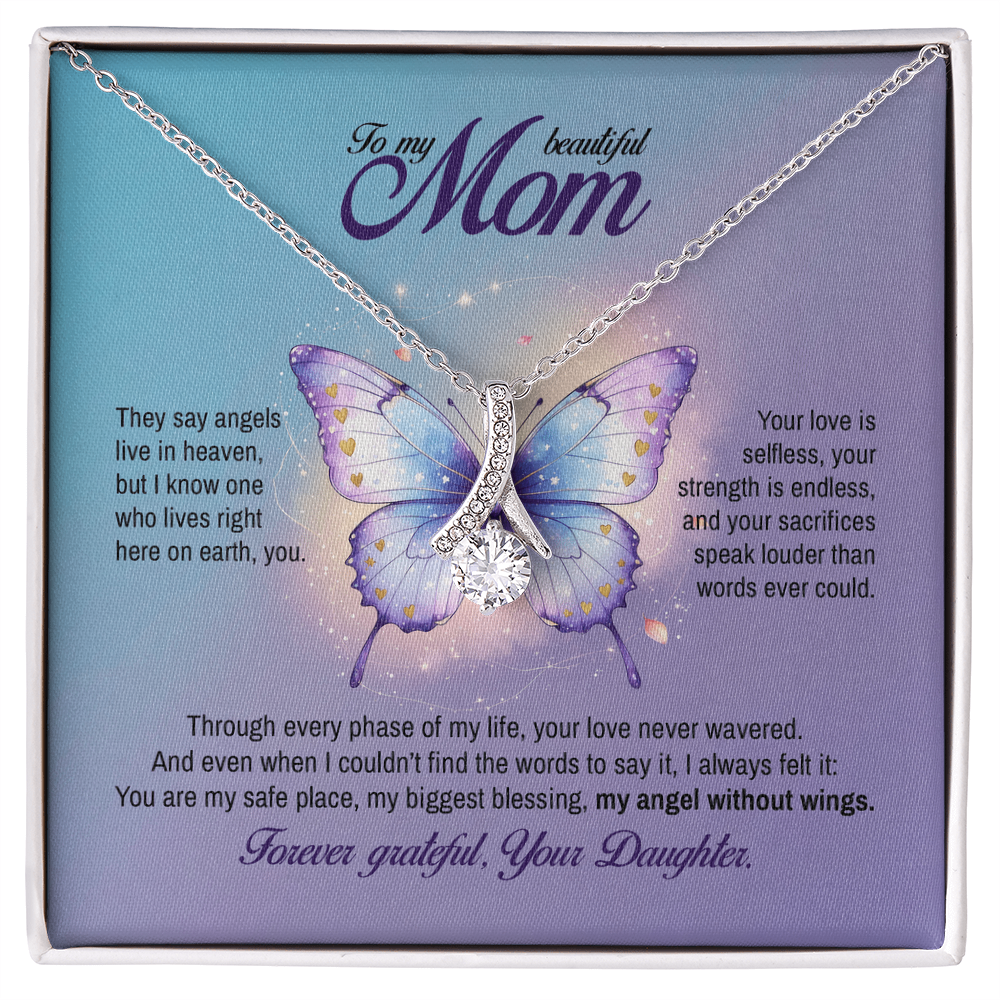 To my Mom, My angel without wings, Alluring Beauty Necklace, Gift from Daughter