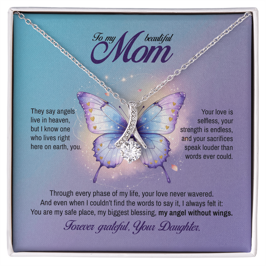 To my Mom, My angel without wings, Alluring Beauty Necklace, Gift from Daughter