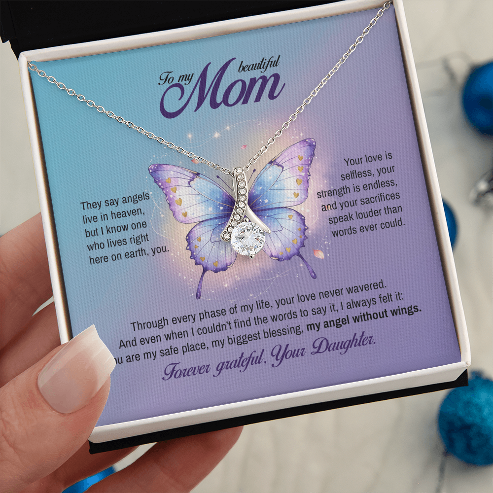 To my Mom, My angel without wings, Alluring Beauty Necklace, Gift from Daughter