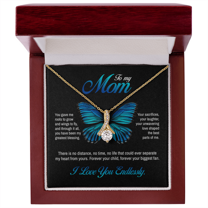 To my Mom, You gave me roots to grow and wings to fly, Alluring Beauty Necklace, Gift from Daughter/Son
