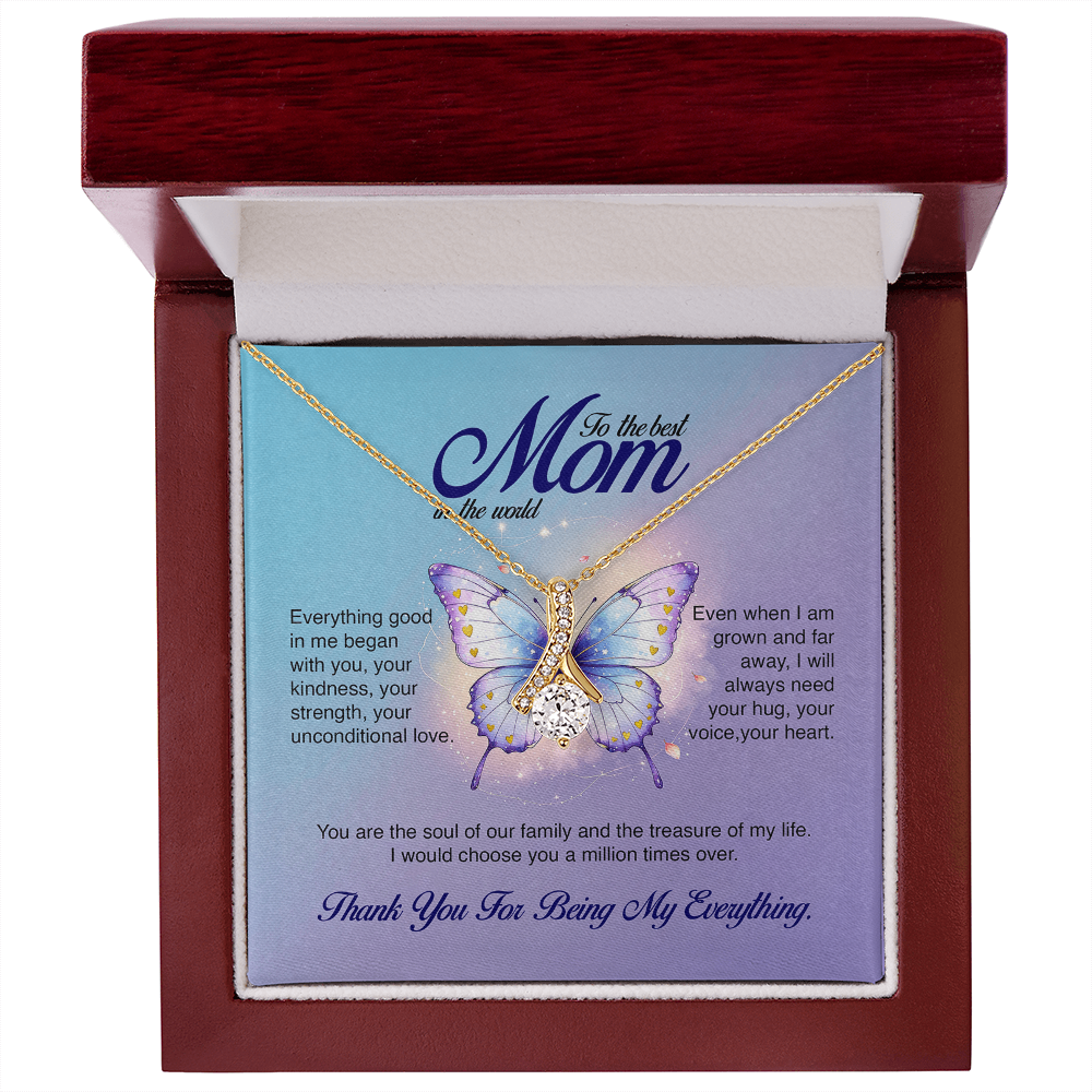 To the Best Mom in the World, Thank You For Being My Everything, Alluring Beauty Necklace, Gift from Daughter/Son