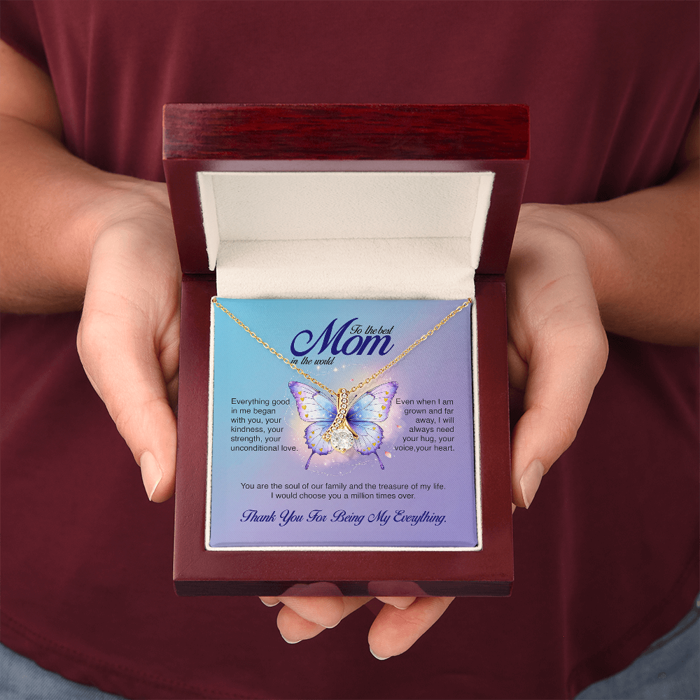 To the Best Mom in the World, Thank You For Being My Everything, Alluring Beauty Necklace, Gift from Daughter/Son
