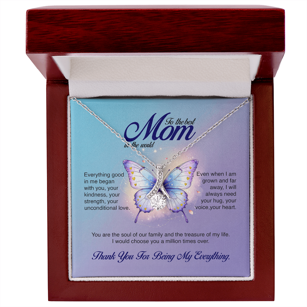 To the Best Mom in the World, Thank You For Being My Everything, Alluring Beauty Necklace, Gift from Daughter/Son