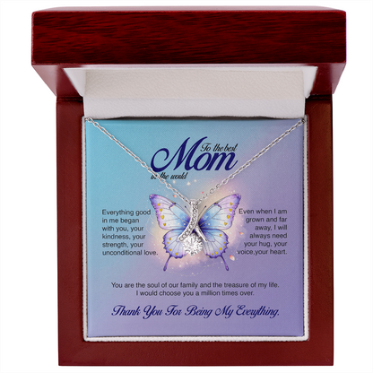 To the Best Mom in the World, Thank You For Being My Everything, Alluring Beauty Necklace, Gift from Daughter/Son