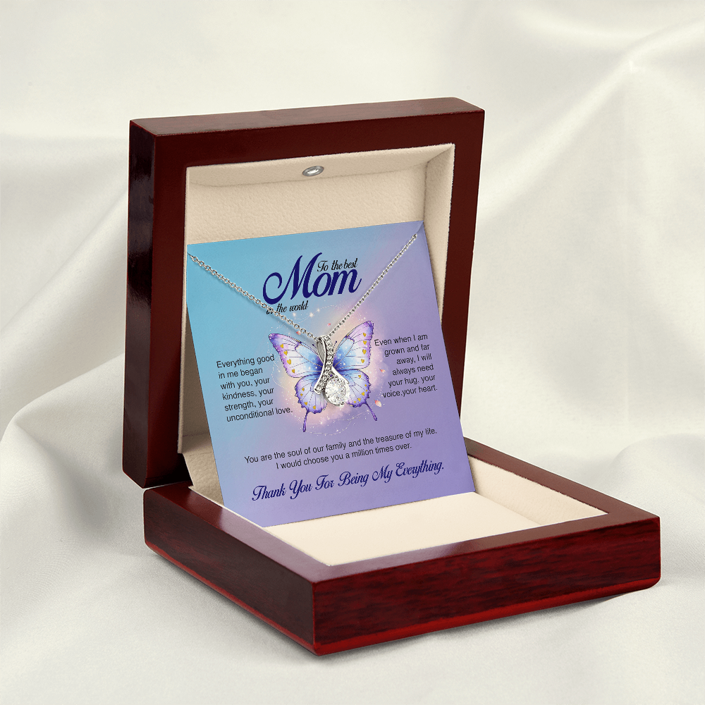 To the Best Mom in the World, Thank You For Being My Everything, Alluring Beauty Necklace, Gift from Daughter/Son