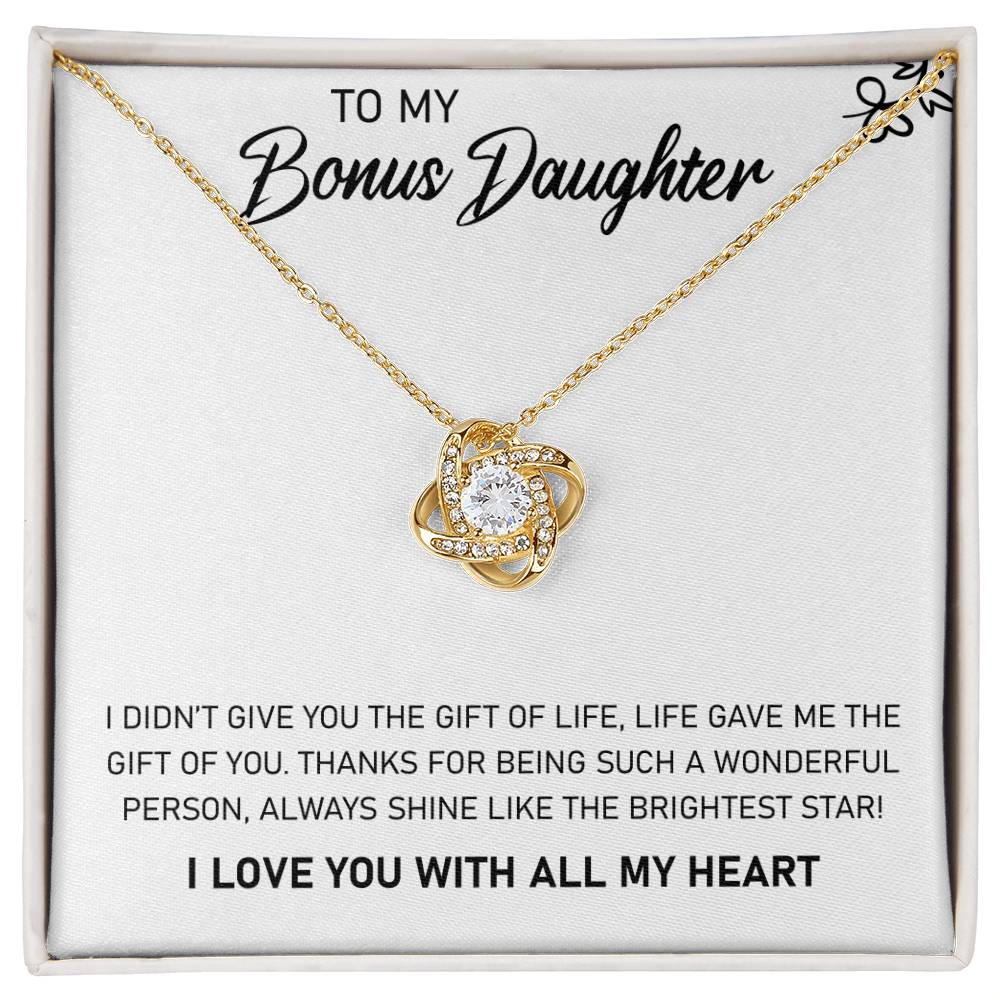 To My Bonus Daughter, Life Gave Me the Gift of You, Love Knot Necklace, Gift from Bonus Mom/ Dad