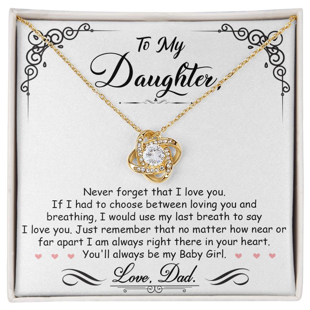 To My Daughter, You’ll Always Be My Baby Girl, Love Knot Necklace, Gift from Dad