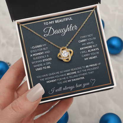 To My Beautiful Daughter, I Will Always Love You, Love Knot Necklace, Gift from Mom