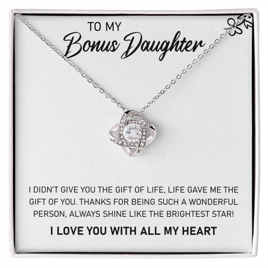 To My Bonus Daughter, Life Gave Me the Gift of You, Love Knot Necklace, Gift from Bonus Mom/ Dad