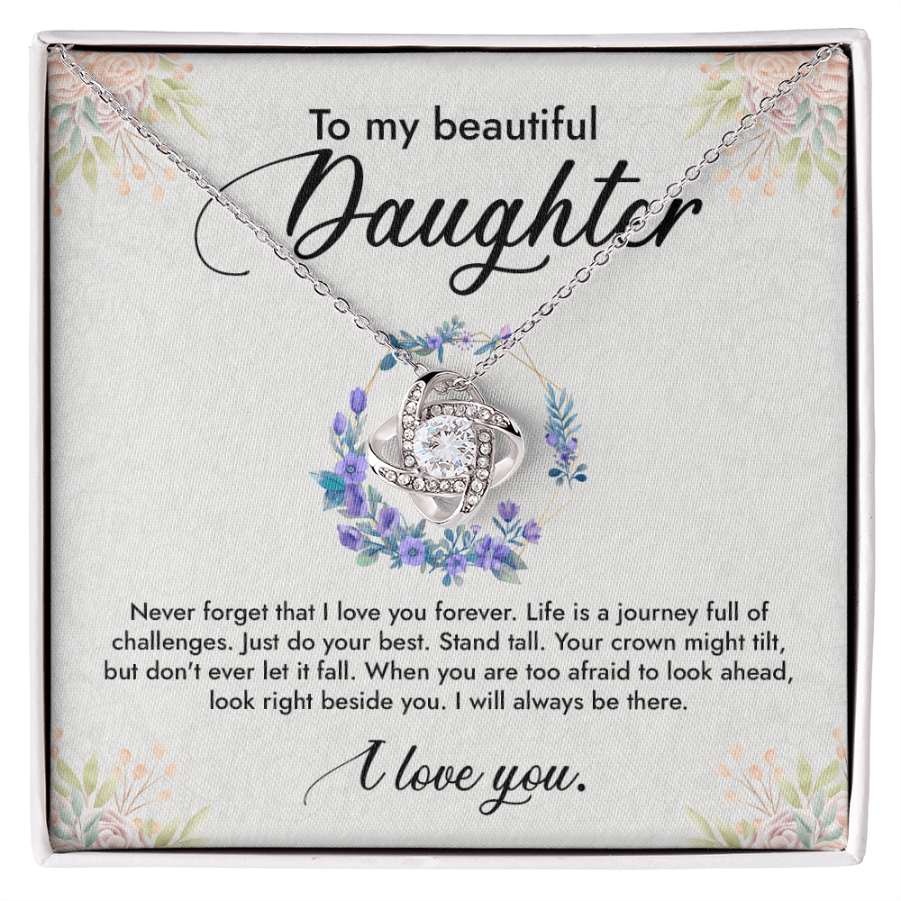 To My Beautiful Daughter, I Will Always Be Beside You, Love Knot Necklace from Mom or Dad