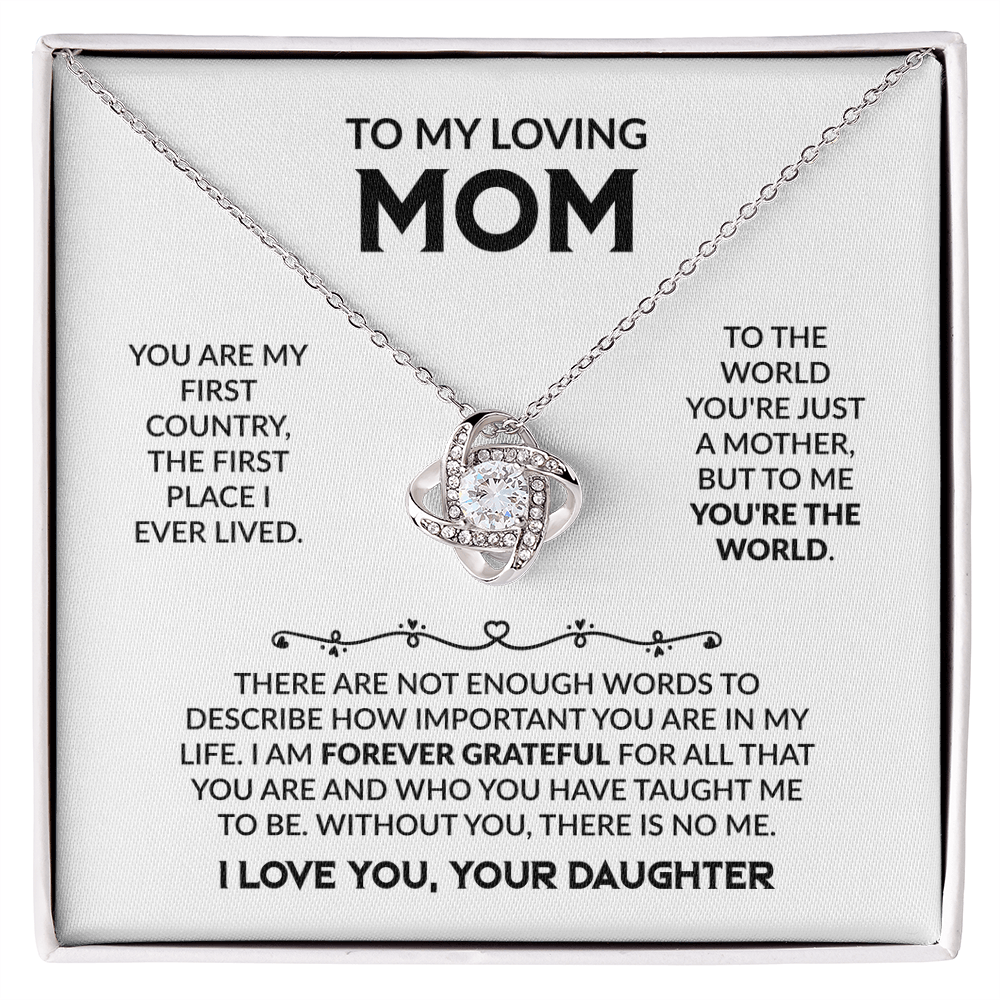 To My Loving Mom “To the World You're Just a Mother, But to Me You're the World” Love Knot Necklace from Daughter