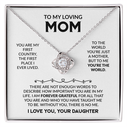 To My Loving Mom “To the World You're Just a Mother, But to Me You're the World” Love Knot Necklace from Daughter