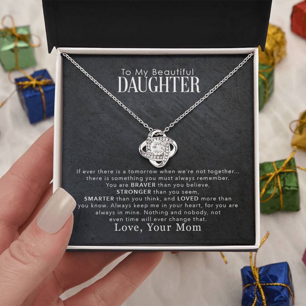 To My Beautiful Daughter, You Are Braver Than You Believe, Love Knot Necklace, Gift from Mom