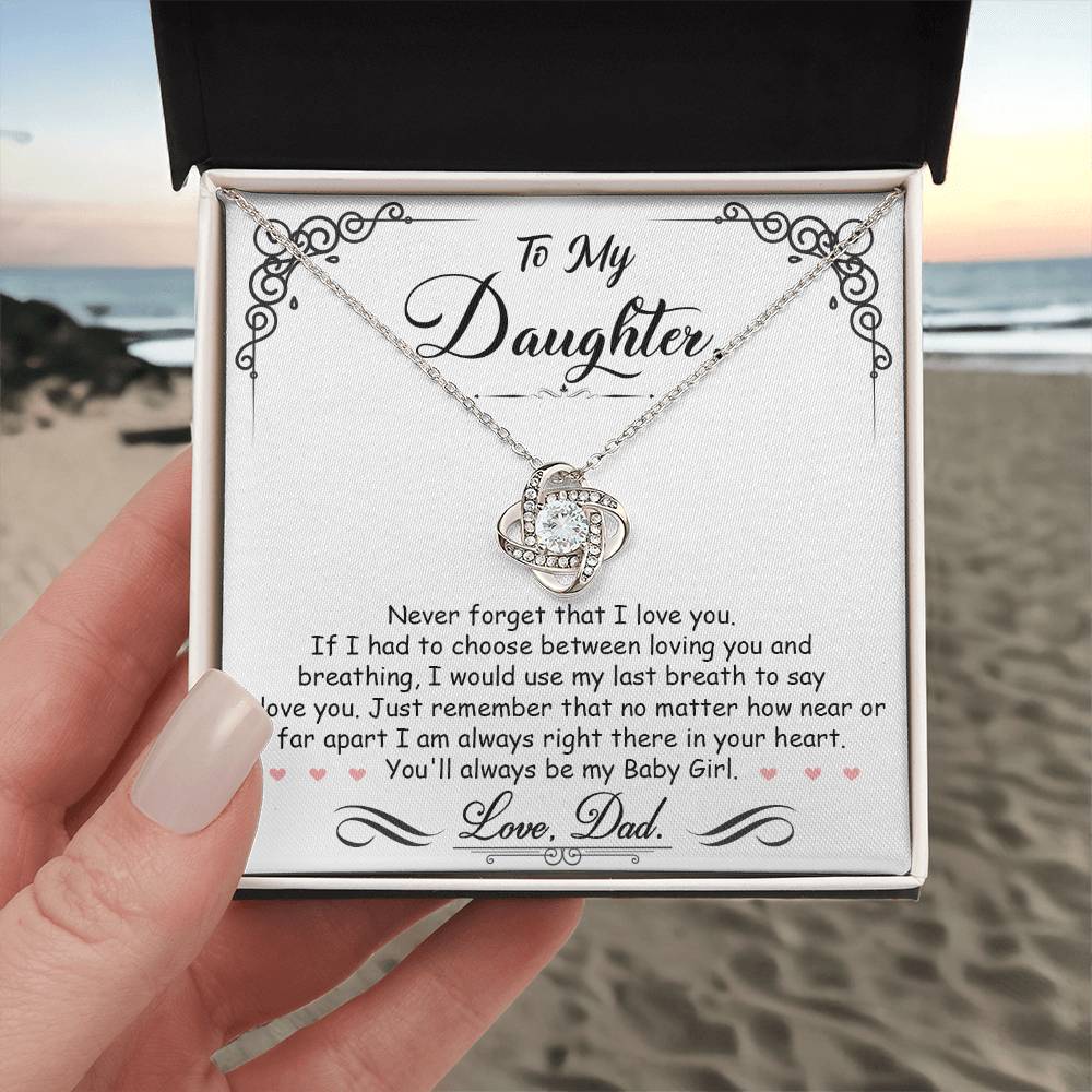 To My Daughter, You’ll Always Be My Baby Girl, Love Knot Necklace, Gift from Dad