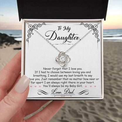 To My Daughter, You’ll Always Be My Baby Girl, Love Knot Necklace, Gift from Dad