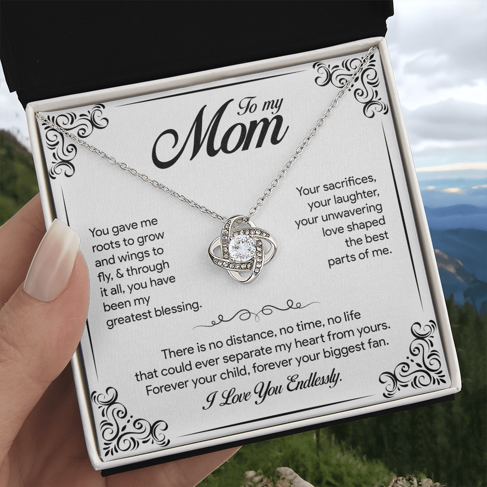 To my Mom, You gave me roots to grow and wings to fly, Love Knot Necklace, Gift from Daughter/Son