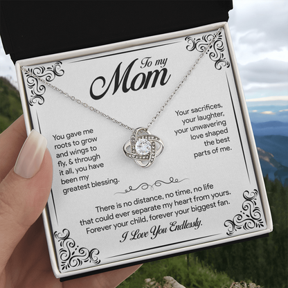 To my Mom, You gave me roots to grow and wings to fly, Love Knot Necklace, Gift from Daughter/Son