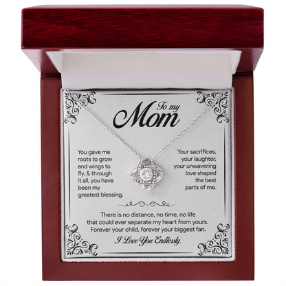 To my Mom, You gave me roots to grow and wings to fly, Love Knot Necklace, Gift from Daughter/Son