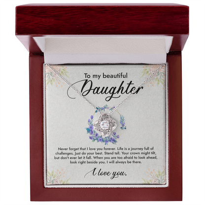 To My Beautiful Daughter, I Will Always Be Beside You, Love Knot Necklace from Mom or Dad