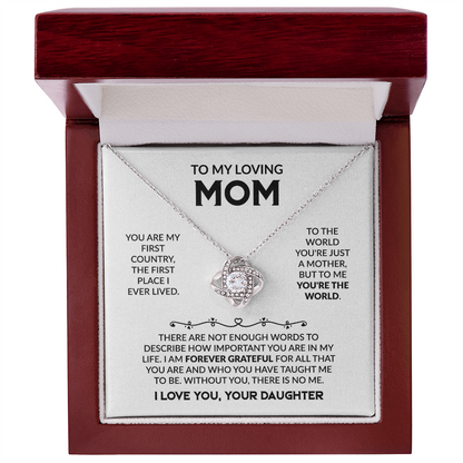 To My Loving Mom “To the World You're Just a Mother, But to Me You're the World” Love Knot Necklace from Daughter
